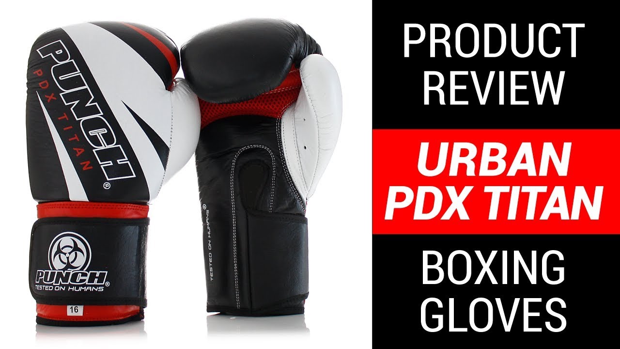 Urban “PDX Titan” Boxing Gloves - Product Review